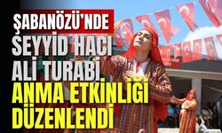 Şabanözü’nde Seyyid Hacı Ali Turabi Anma Etkinliği Düzenlendi