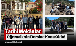 Tarihi Mekânlar Öğrencilerin Dersine Konu Oldu!