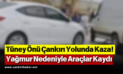 Tüney Önü Çankırı Yolunda Kaza! Yağmur Nedeniyle Araçlar Kaydı