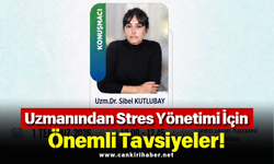 Uzmanından Stres Yönetimi İçin Önemli Tavsiyeler!