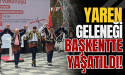 Yaren Geleneği Başkentte Yaşatıldı!