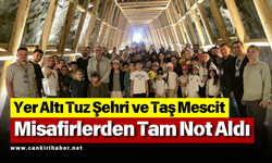 Yer Altı Tuz Şehri ve Taş Mescit Misafirlerden Tam Not Aldı