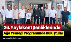 26. Yaylakent Şenliklerinde Ağa Yemeği Programında Buluştular