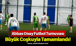 Abbas Onay Futbol Turnuvası Büyük Coşkuyla Tamamlandı!