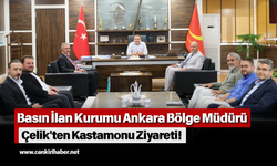 Basın İlan Kurumu Ankara Bölge Müdürü Çelik'ten Kastamonu Ziyareti!