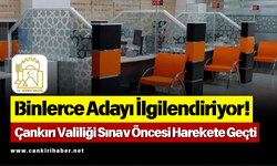 Binlerce Adayı İlgilendiriyor! Çankırı Valiliği Sınav Öncesi Harekete Geçti