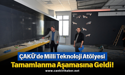 ÇAKÜ'de Milli Teknoloji Atölyesi Tamamlanma Aşamasına Geldi!