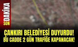 Çankırı Belediyesi Duyurdu! Bu Cadde 2 Gün Trafiğe Kapanacak!