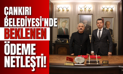 Çankırı Belediyesi'nde Beklenen Ödeme Netleşti!