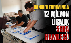Çankırı Tarımında 12 Milyon Liralık Sera Hamlesi!