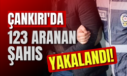 Çankırı'da 123 Aranan Şahıs Yakalandı!