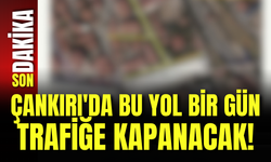 Çankırı'da Bu Yol Bir Gün Trafiğe Kapanacak!