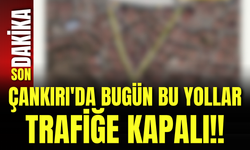 Çankırı'da Bugün Bu Yollar Trafiğe Kapalı!!