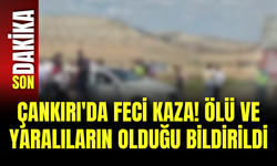 Çankırı'da Feci Kaza! Ölü ve Yaralıların Olduğu Bildirildi