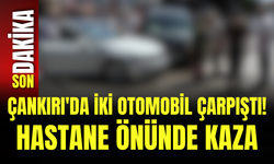 Çankırı'da İki Otomobil Çarpıştı! Hastane Önünde Kaza