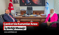 Çankırı'da Kurumlar Arası İş Birliği Mesajı!