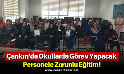 Çankırı'da Okullarda Görev Yapacak Personele Zorunlu Eğitim!