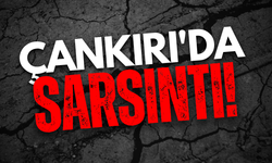 Çankırı'da Sarsıntı Oldu!