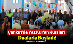 Çankırı'da Yaz Kur'an Kursları Dualarla Başladı!