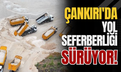 Çankırı'da Yol Seferberliği Sürüyor!