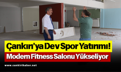 Çankırı'ya Dev Spor Yatırımı! Modern Fitness Salonu Yükseliyor