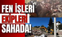 Fen İşleri Ekipleri Sahada!