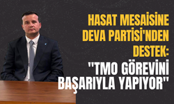Hasat Mesaisine DEVA Partisi'nden Destek: "TMO Görevini Başarıyla Yapıyor"