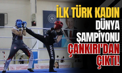 İlk Türk Kadın Dünya Şampiyonu Çankırı'dan Çıktı!