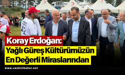 Koray Erdoğan: Yağlı Güreş Kültürümüzün En Değerli Miraslarından