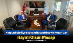 Korgun Belediye Başkanı Hasan Hüseyin Kozan'dan Hayırlı Olsun Mesajı