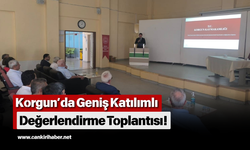 Korgun’da Geniş Katılımlı Değerlendirme Toplantısı!