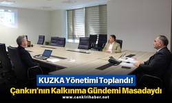 KUZKA Yönetimi Toplandı! Çankırı'nın Kalkınma Gündemi Masadaydı