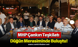 MHP Çankırı Teşkilatı Düğün Merasiminde Buluştu!