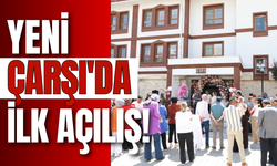 Yeni Çarşı'da İlk Açılış!