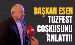 Başkan Esen TuzFest Coşkusunu Anlattı!
