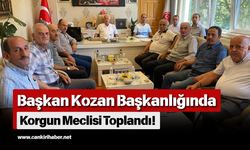 Başkan Kozan Başkanlığında Korgun Meclisi Toplandı!