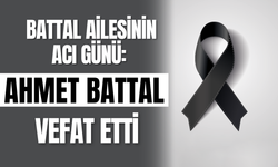 Battal Ailesinin Acı Günü: Ahmet Battal Vefat Etti