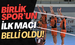 Birlik Spor’un İlk Maçı Belli Oldu!
