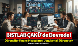 BISTLAB ÇAKÜ’de Devrede! Öğrenciler Finans Piyasalarını Uygulamalı Öğrenecek
