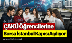 ÇAKÜ Öğrencilerine Borsa İstanbul Kapısı Açılıyor