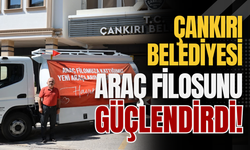 Çankırı Belediyesi Araç Filosunu Güçlendirdi!