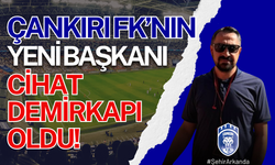 Çankırı FK’nın Yeni Başkanı Cihat Demirkapı Oldu!