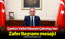 Çankırı Valisi Hüseyin Çakırtaş’tan Zafer Bayramı mesajı!