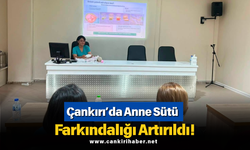 Çankırı’da Anne Sütü Farkındalığı Artırıldı!