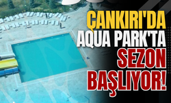 Çankırı'da Aqua Park'ta Sezon Başlıyor!