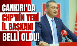 Çankırı'da CHP'nin Yeni İl Başkanı Belli Oldu!