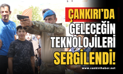 Çankırı’da Geleceğin Teknolojileri Sergilendi!