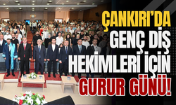 Çankırı’da Genç Diş Hekimleri İçin Gurur Günü!