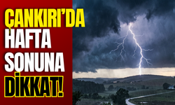 Çankırı’da Hafta Sonuna Dikkat!