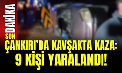 Çankırı’da Kavşakta Kaza: 9 Kişi Yaralandı!